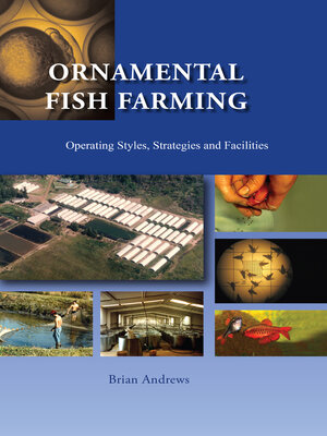 cover image of Ornamental Fish Farming: Operating Styles, Strategies and Facilities